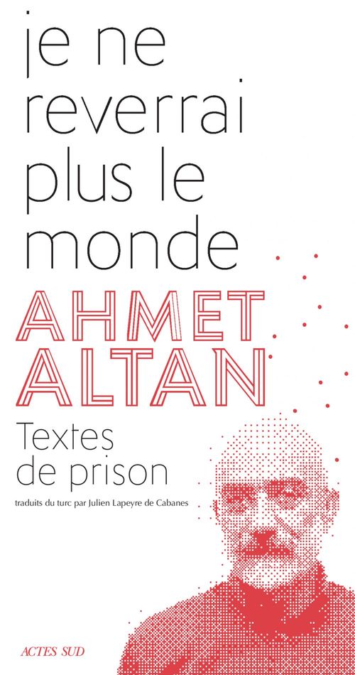 ebook cover of Je ne reverrai plus le monde, by Ahmet Altan