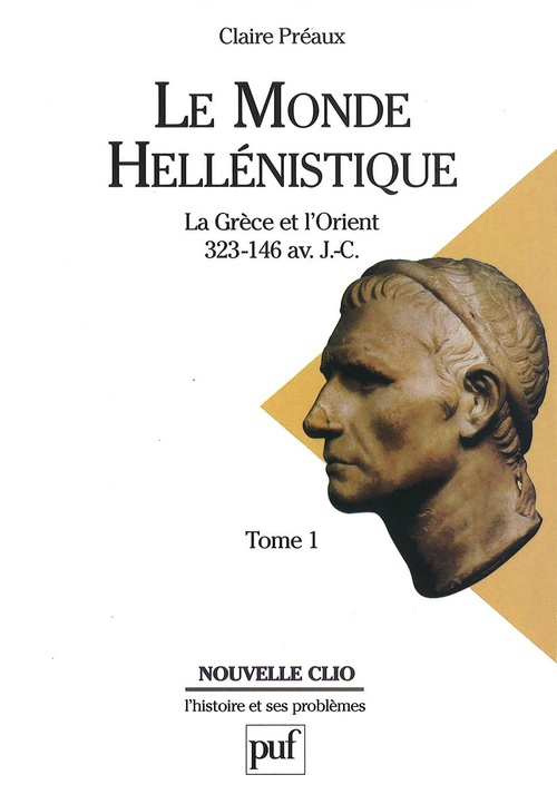 Couverture ebook de La Grèce et l'Orient (323-146 av. J.-C.), de Claire Preaux