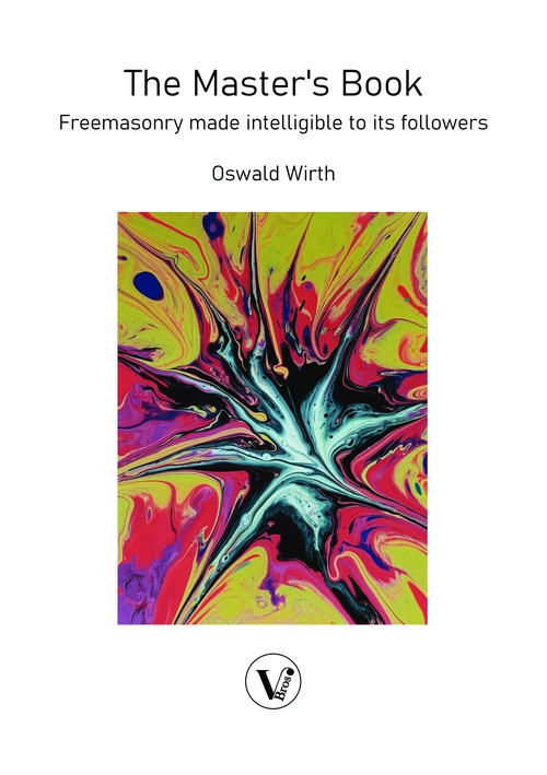 Couverture ebook de Freemasonry made intelligible to its followers, de Oswald Wirth