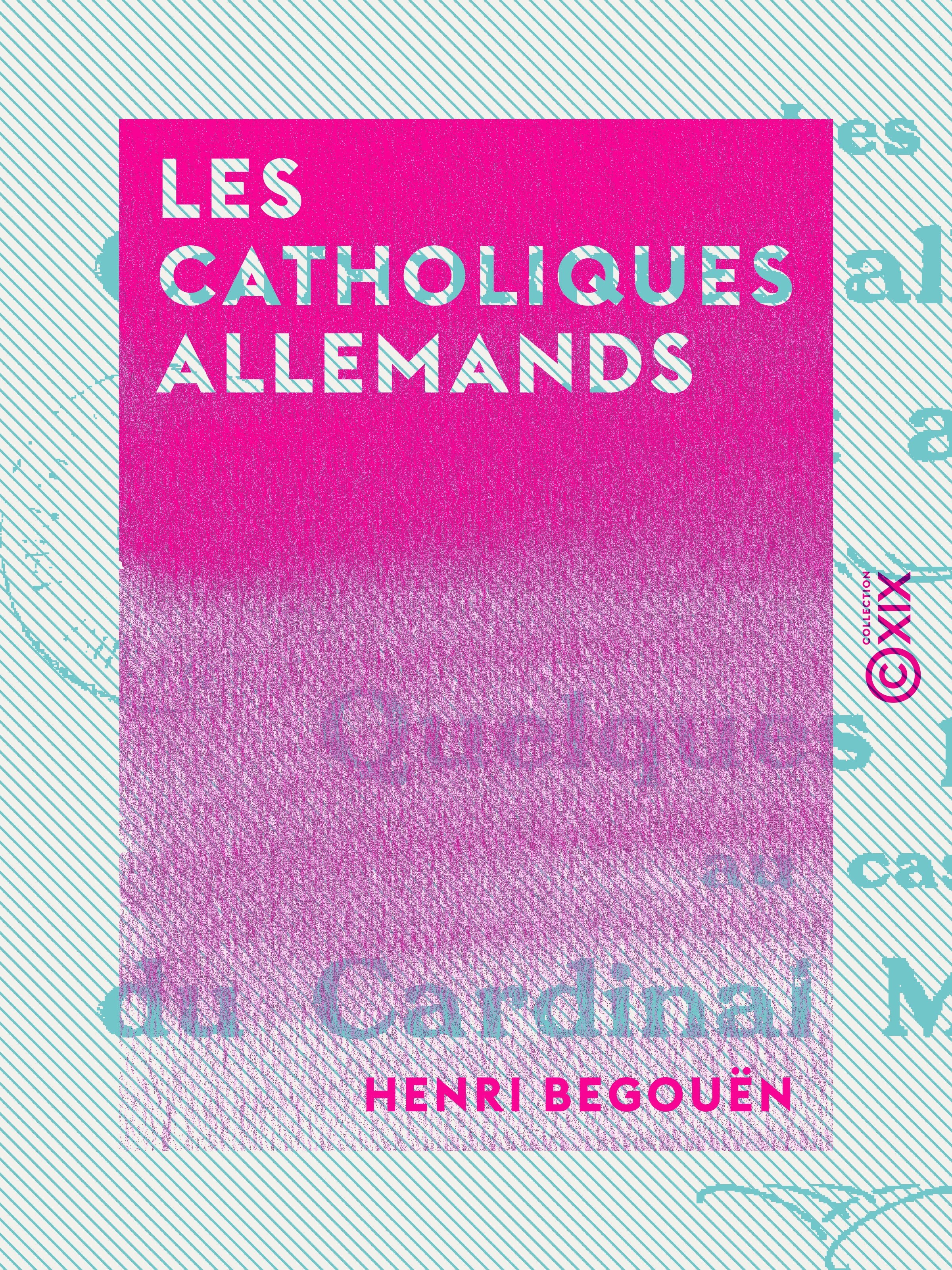 Couverture ebook de Les Catholiques allemands, de Henri Begouen
