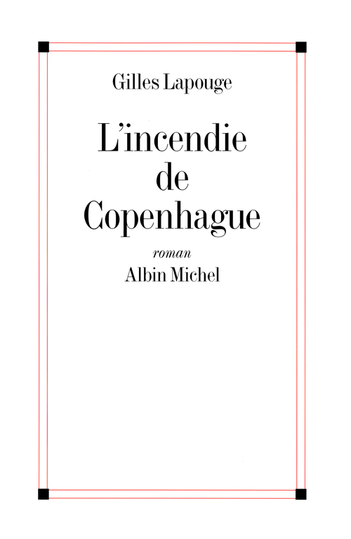 Couverture ebook de L'Incendie de Copenhague, de Gilles Lapouge