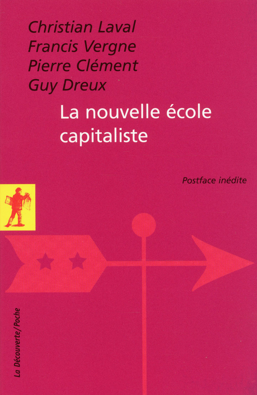 Couverture ebook de La nouvelle école capitaliste, de Christian Laval, Francis Vergne, Pierre Clément, Guy Dreux