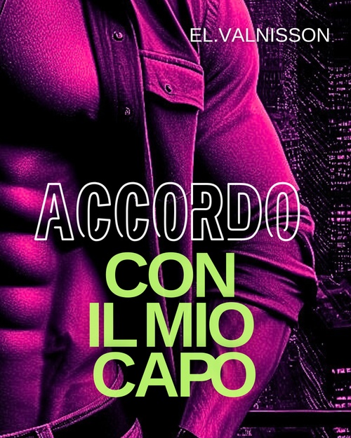 Couverture ebook de Accordo con il mio capo, de El. Valnisson
