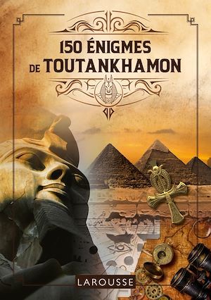 ebook cover of 150 Enigmes de Toutankhamon, by Sandra Lebrun, Loïc Audrain