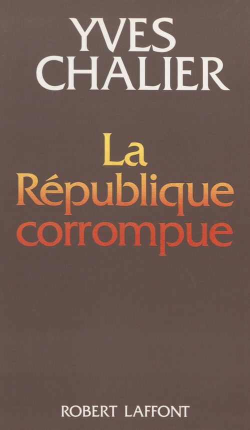 ebook cover of La République corrompue, by Chalier Yves