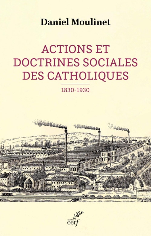 ebook cover of ACTIONS ET DOCTRINES SOCIALES DES CATHOLIQUES (1830-1930), by MOULINET DANIEL