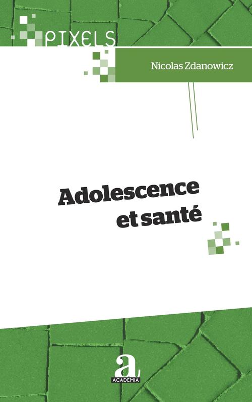 Couverture ebook de Adolescence et santé, de Nicolas Zdanowicz