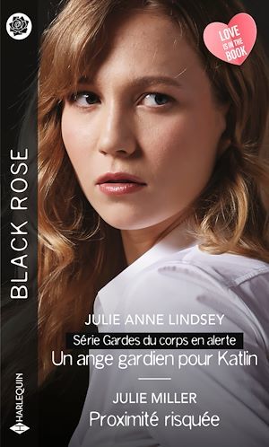 Couverture ebook de Un ange gardien pour Katlin - Proximité risquée, de Julie Anne lindsey, Julie Miller