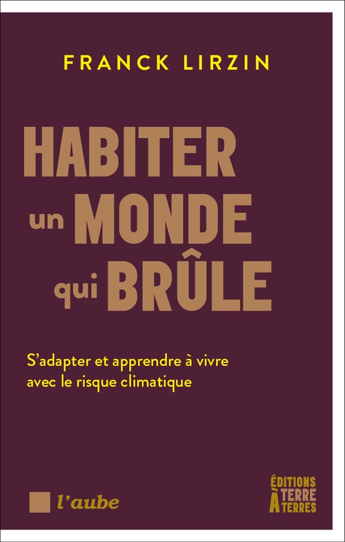ebook cover of Habiter un monde qui brûle, by Franck Lirzin