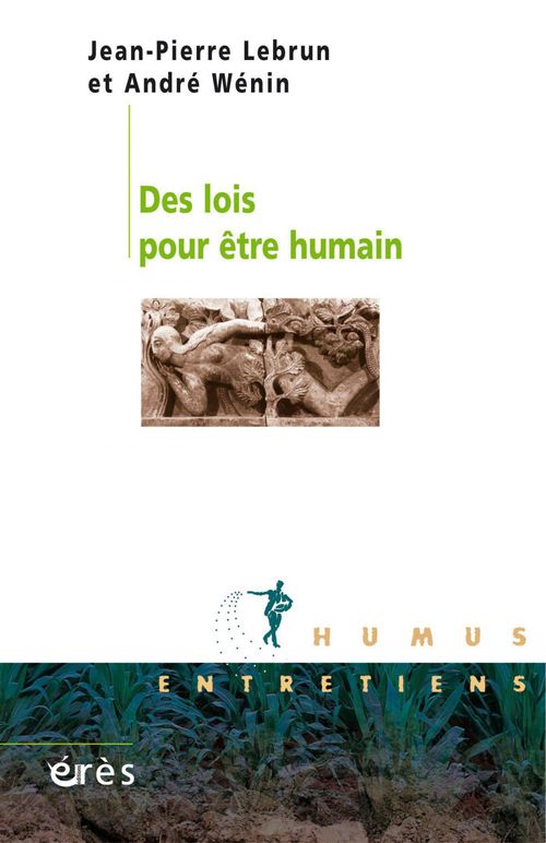 Couverture ebook de Des lois pour être humain, de Jean-Pierre Lebrun, André Wénin