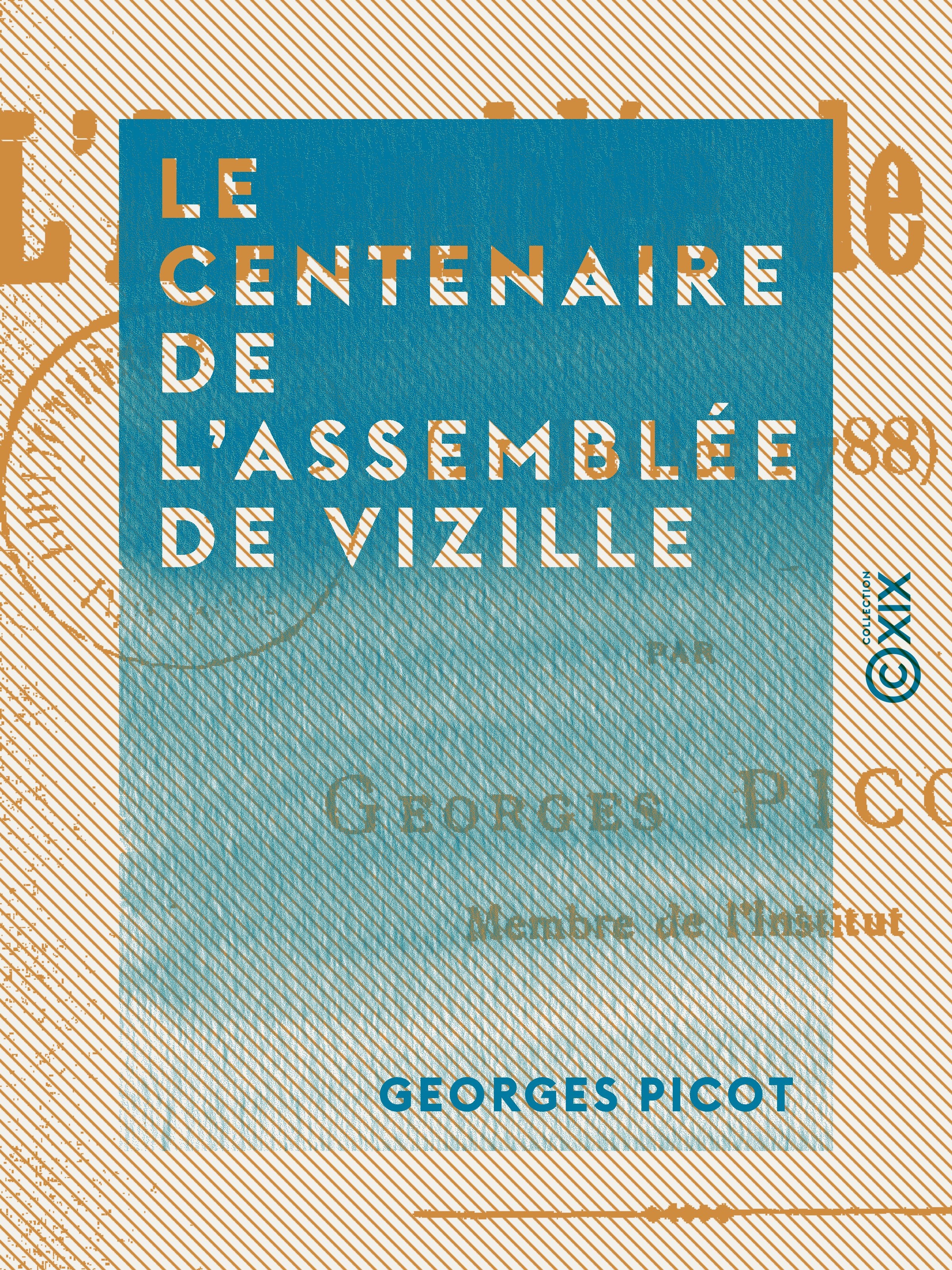 ebook cover of Le Centenaire de l'Assemblée de Vizille, by Georges Picot