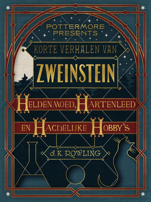 ebook cover of Korte verhalen van Zweinstein: heldenmoed, hartenleed en hachelijke hobby's, by J.K. Rowling