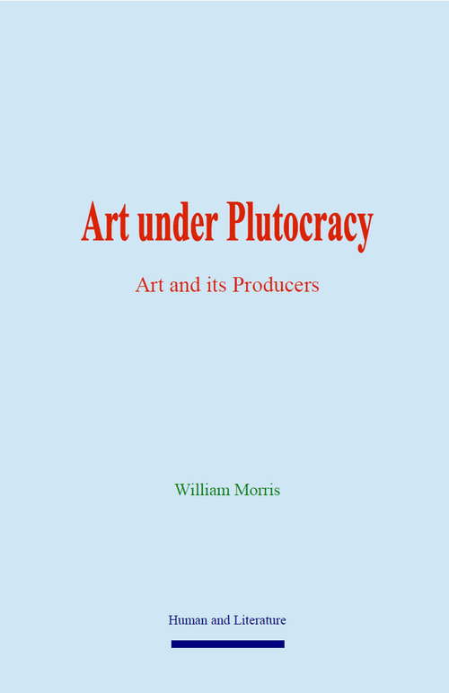 ebook cover of Art under Plutocracy, by William Morris