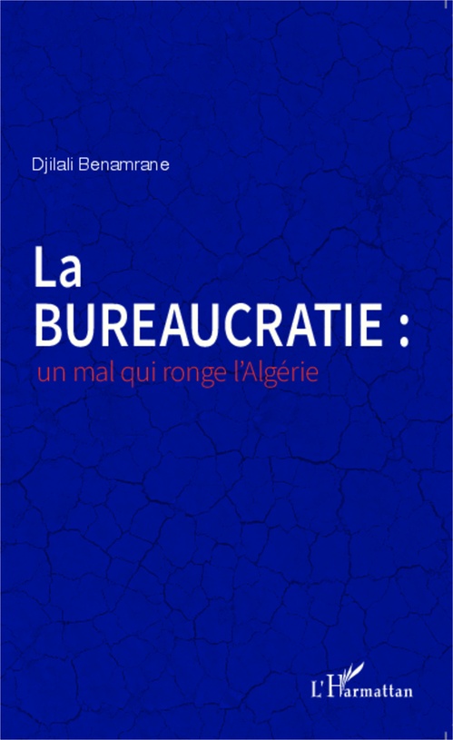 Couverture ebook de La bureaucratie : un mal qui ronge l'Algérie, de Djilali Benamrane