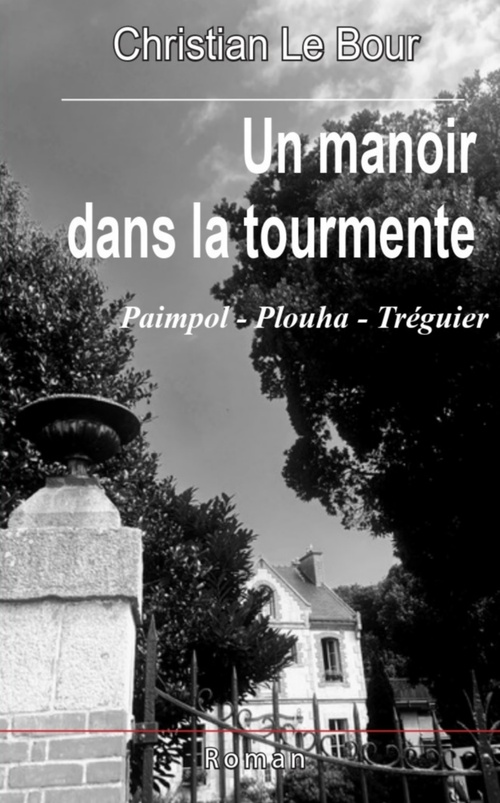 ebook cover of Un manoir dans la tourmente, by Christian Le Bour