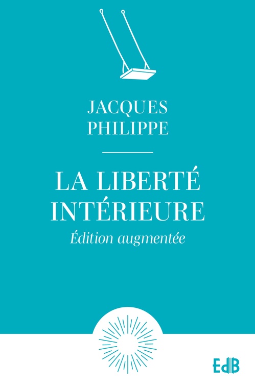 ebook cover of La liberté intérieure, by Jacques Philippe