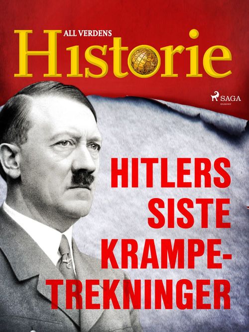 ebook cover of Hitlers siste krampetrekninger, by All Verdens Historie