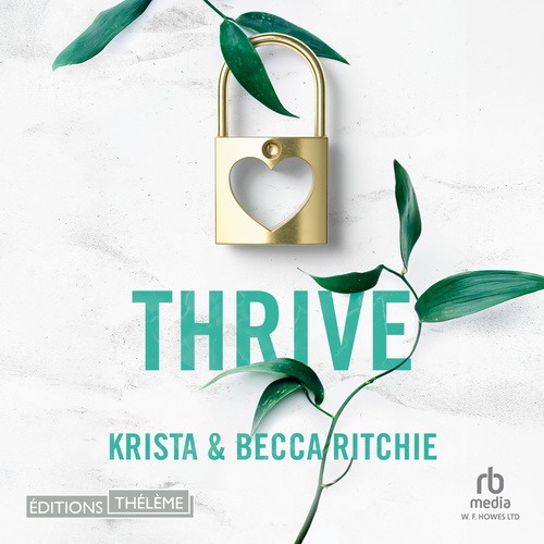 Couverture audiobook de Thrive - Tome 6 - Addicted to you, de Becca Ritchie, Krista Ritchie