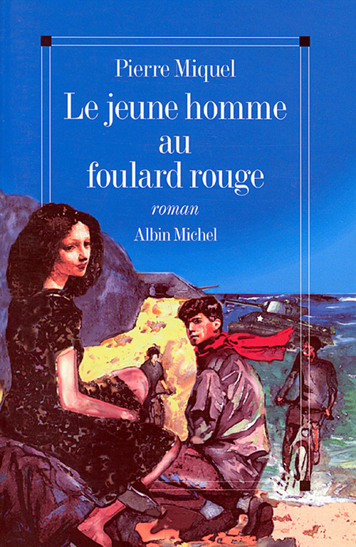 Couverture ebook de Le Jeune Homme au foulard rouge, de Pierre Miquel