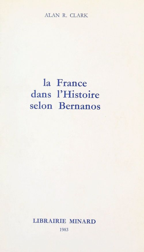 Couverture ebook de La France dans l'histoire, selon Bernanos, de Alan R. Clark
