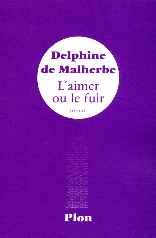 ebook cover of L'aimer ou le fuir, by Delphine de Malherbe