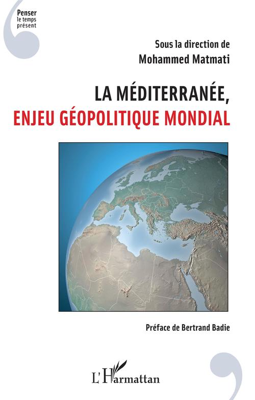 Couverture ebook de La Méditerranée, enjeu géopolitique mondial, de Mohammed Matmati