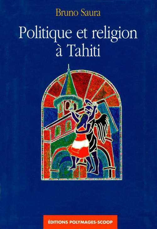 ebook cover of Politique et religion à Tahiti, by Bruno Saura