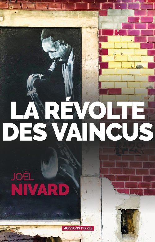 ebook cover of La révolte des vaincus, by Joël Nivard