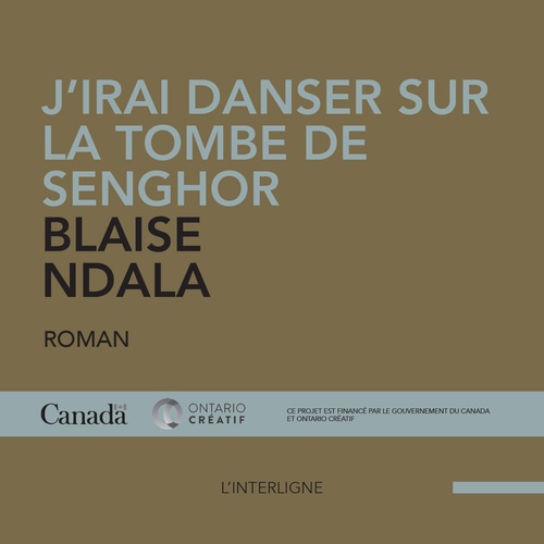 Couverture audiobook de J'irai danser sur la tombe de Senghor, de Blaise Ndala