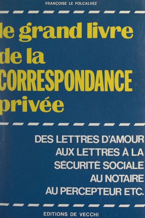 Couverture ebook de Le grand livre de la correspondance privée, de Francoise Le Folcalvez