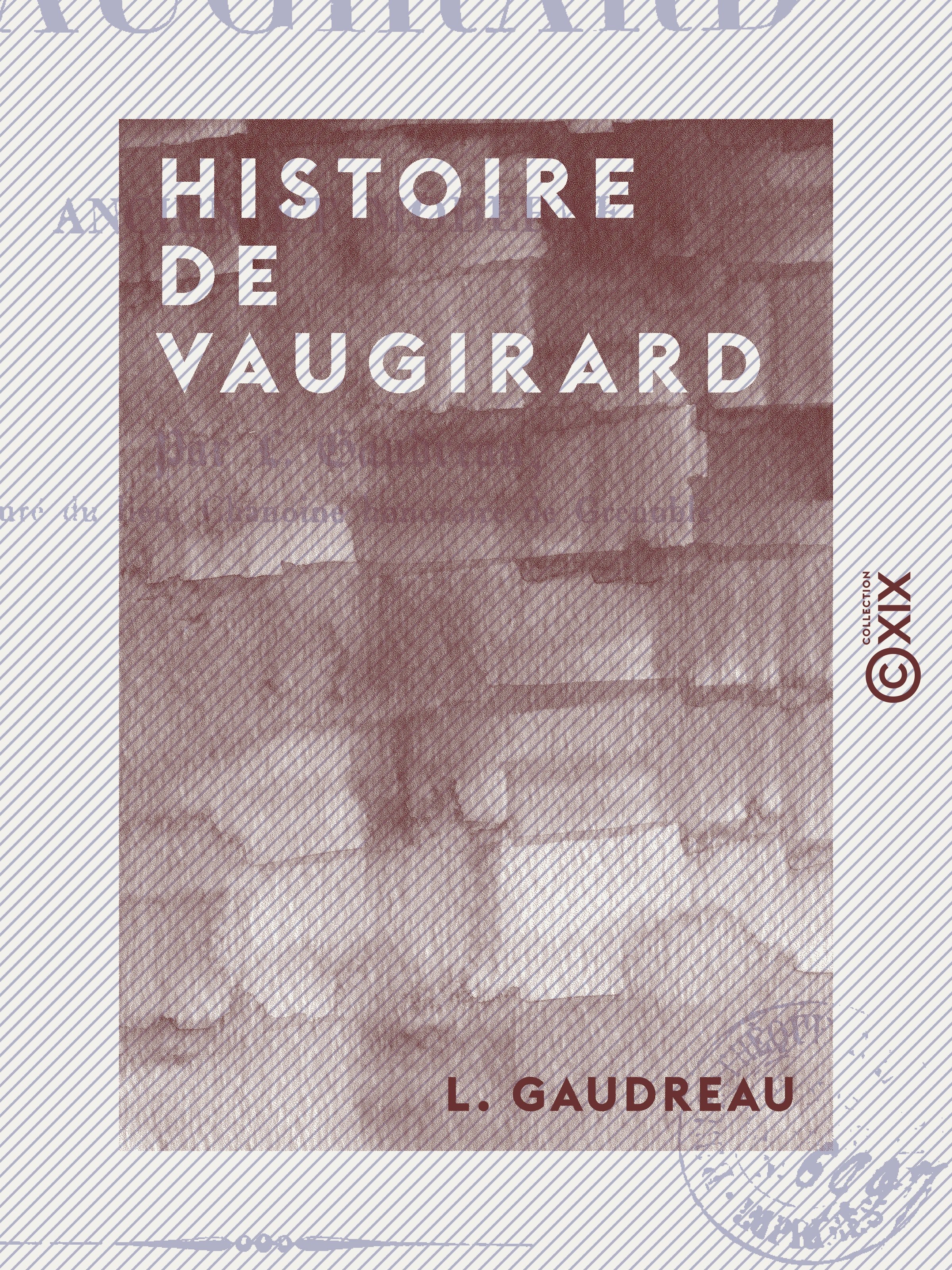 Couverture ebook de Histoire de Vaugirard - Ancien et moderne, de L. Gaudreau