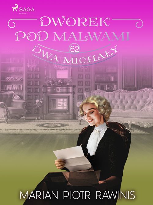 ebook cover of Dworek pod Malwami 62 - Dwa Michaly, by Marian Piotr Rawinis