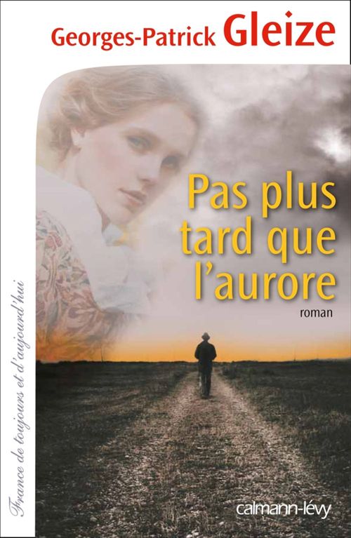 ebook cover of Pas plus tard que l'aurore, by Georges-Patrick Gleize