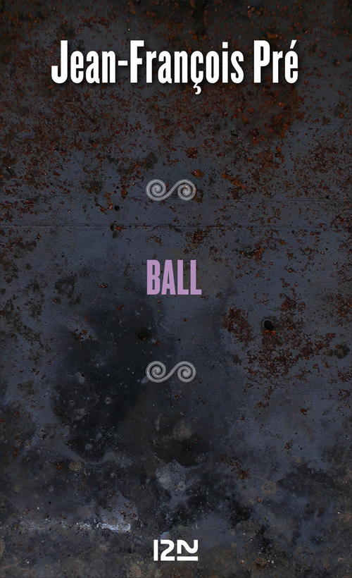 Couverture ebook de Ball, de Jean-François Pré