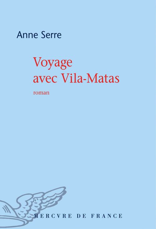 Couverture ebook de Voyage avec Vila-Matas, de Anne Serre