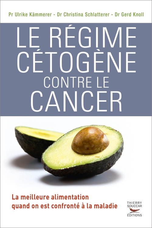 Couverture ebook de Le Régime cétogène contre le cancer, de Ulrike Kammerer, Gerd Knoll, Christina Schlatterer