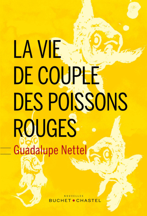 ebook cover of La vie de couple des poissons rouges, by Guadalupe Nettel