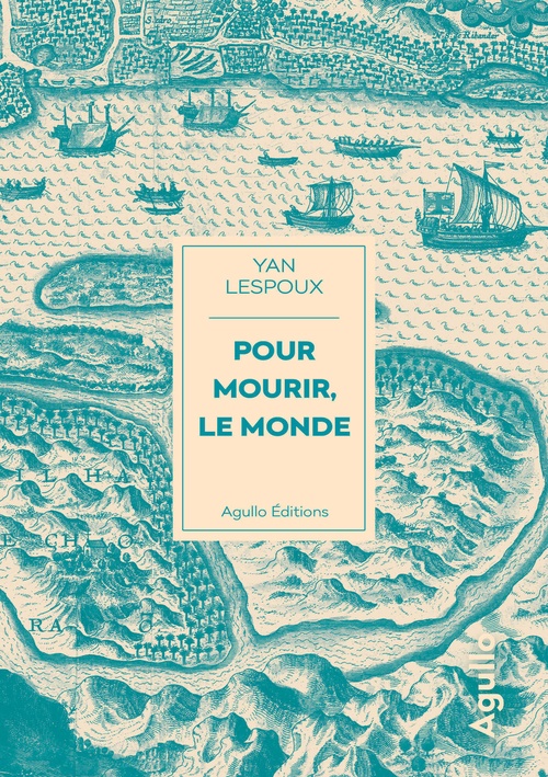 Couverture ebook de Pour mourir, le monde, de Yan Lespoux