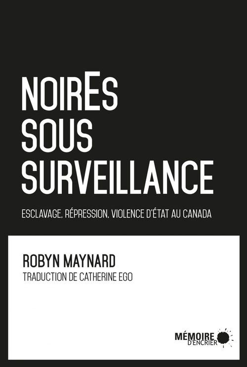 Couverture ebook de NoirEs sous surveillance, de Robyn Maynard