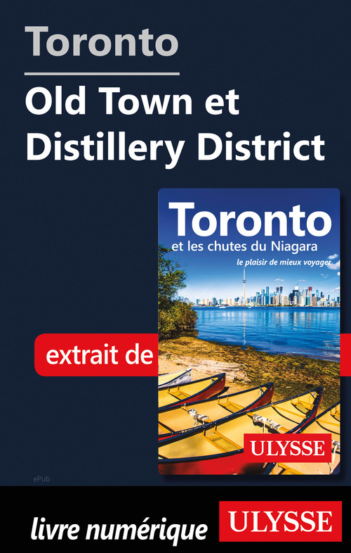 Couverture ebook de Toronto - Old Town et Distillery District, de Benoit Legault