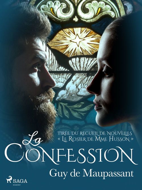 ebook cover of La Confession - tirée du recueil de nouvelles « Le Rosier de Mme Husson », by Guy de Maupassant