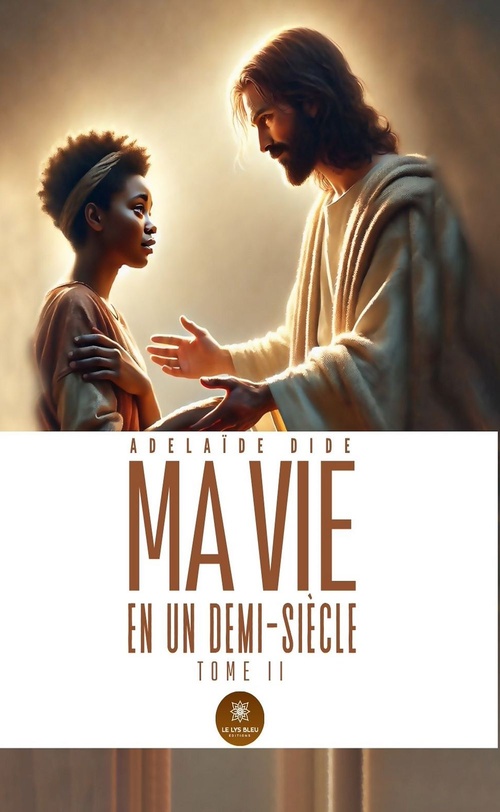 ebook cover of Ma vie en un demi-siècle - Tome 2, by Adélaïde Dide