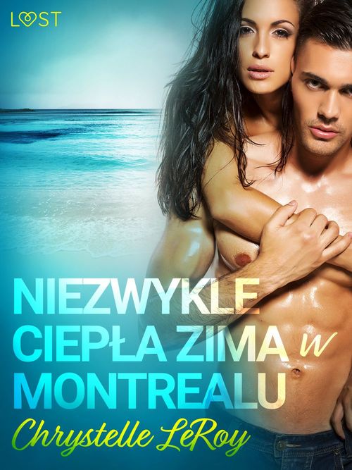 Couverture ebook de Niezwykle ciepla zima w Montrealu - opowiadanie erotyczne, de Chrystelle Leroy