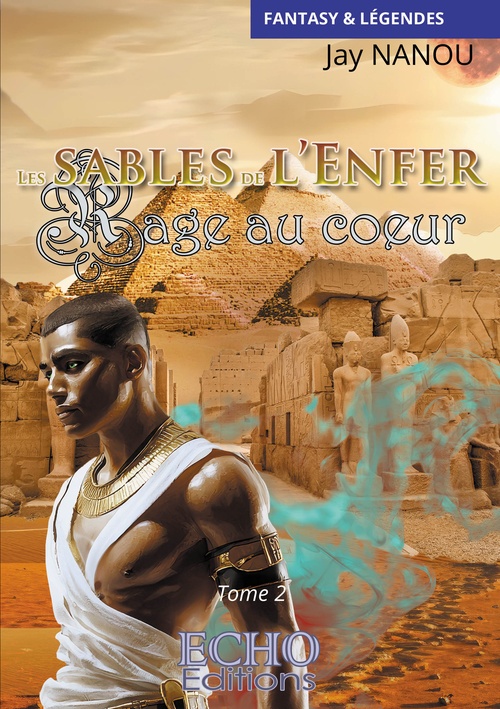 ebook cover of Les sables de l´Enfer - Rage au coeur, by Jay Nanou