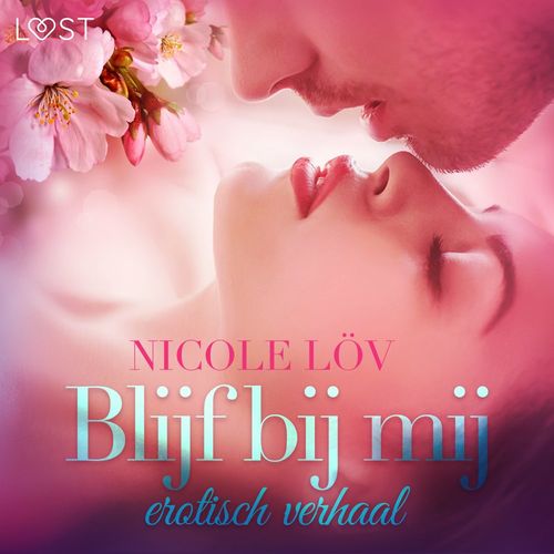 Couverture audiobook de Blijf bij mij - erotisch verhaal, de Nicole Lov
