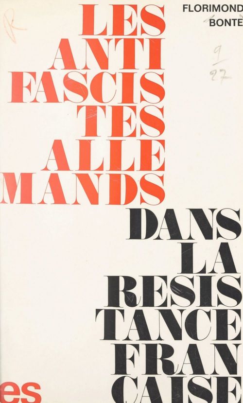 Couverture ebook de Les antifascistes allemands dans la Résistance française, de Florimond Bonte