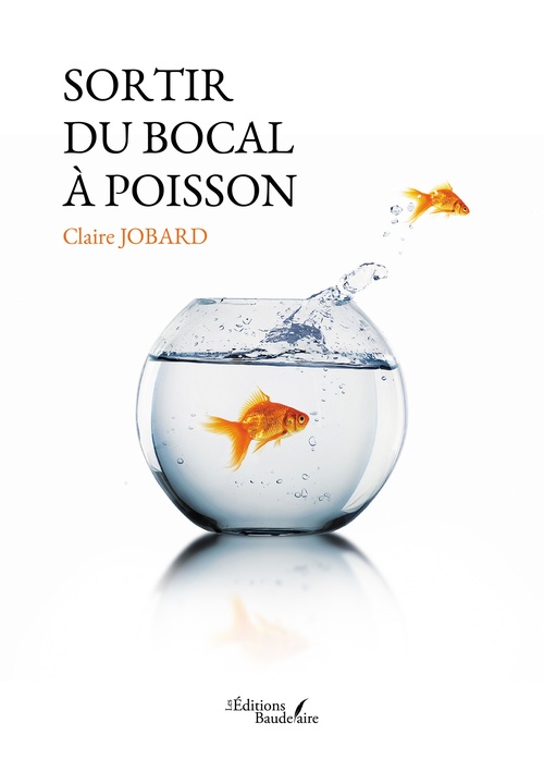 ebook cover of Sortir du bocal à poisson, by Claire Jobard