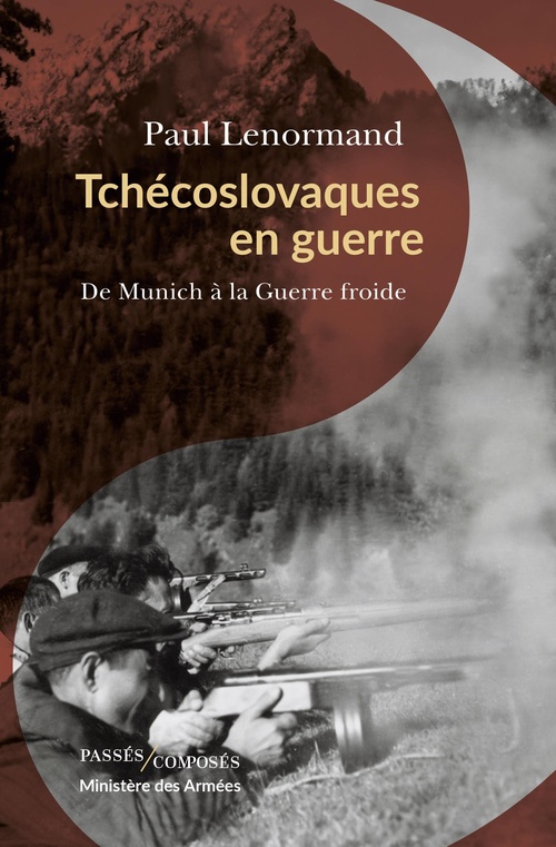 Couverture ebook de Tchécoslovaques en guerre : De Munich à la Guerre froide, de Paul Lenormand