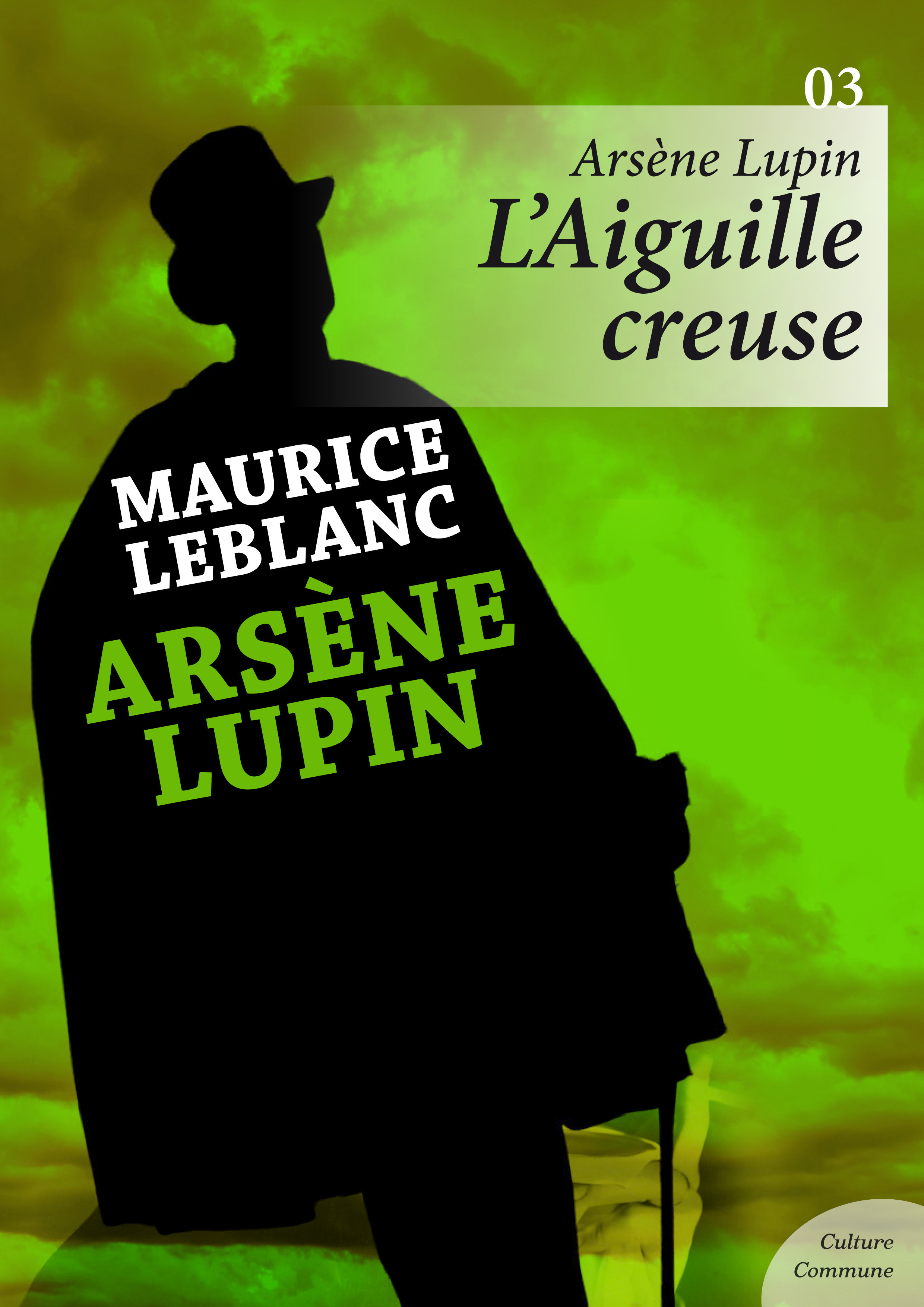 Couverture ebook de Arsène Lupin, L'Aiguille creuse, de Maurice Leblanc