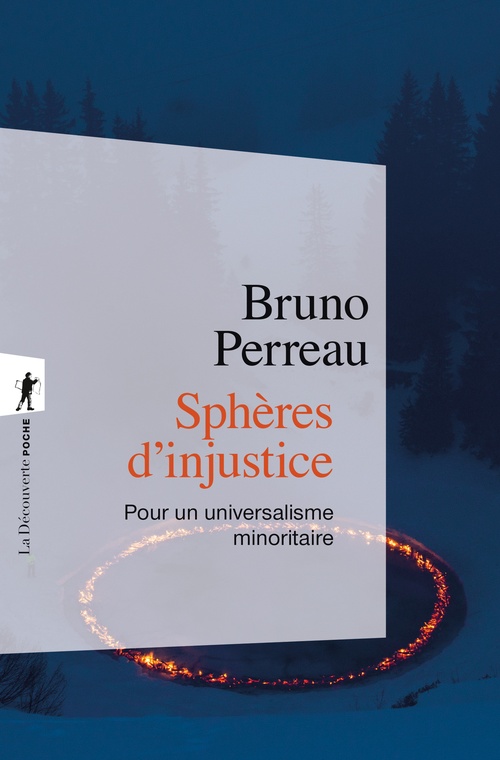 Couverture ebook de Sphères d'injustice - Pour un universalisme minoritaire, de Bruno Perreau